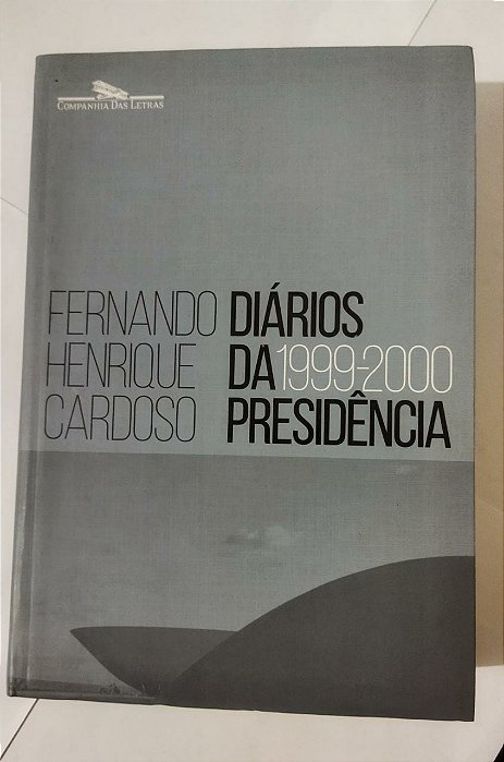 Diários da presidência 1999-2000 (volume 3) - Fernando Henrique Cardoso