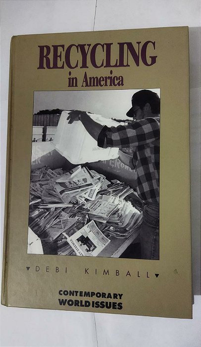 Recycling in America - Debi Kimball (Inglês)