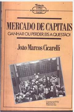 Mercado de Capitais - Ganhar ou perder, eis a questão - João Marcos Cicarelli