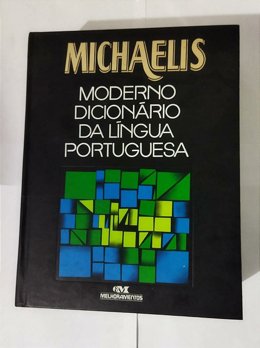 Michaelis: Moderno Dicionário Da Língua Portuguesa