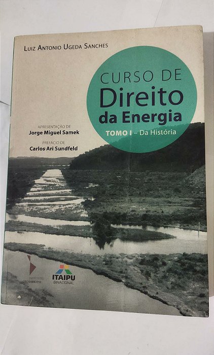 Curso de Direito da Energia - Tomo 1 - Luiz Antonio Ugeda Sanches