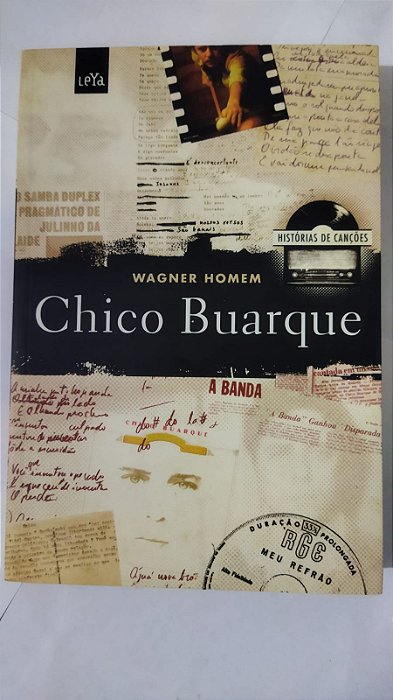 Histórias de canções - Chico Buarque - Wagner Homem