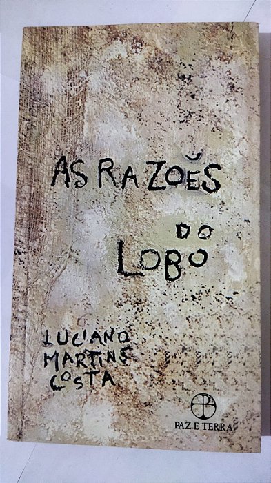 As Razões do Lobo - Luciano Martins Costa