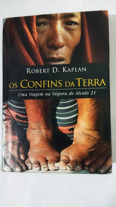 Os Confins Da Terra - Robert D. Kaplan