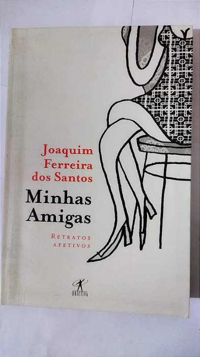 Minhas amigas - Joaquim Ferreira Dos Santos