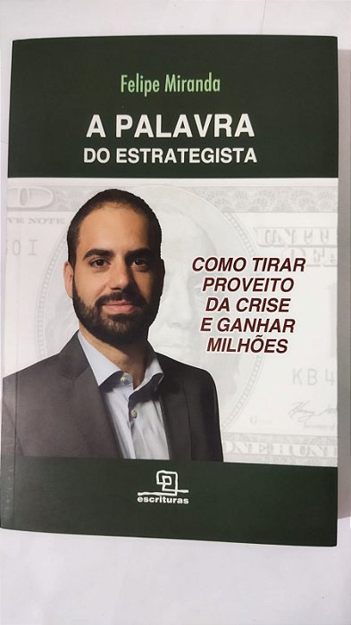 A Palavra do Estrategista - Felipe Miranda