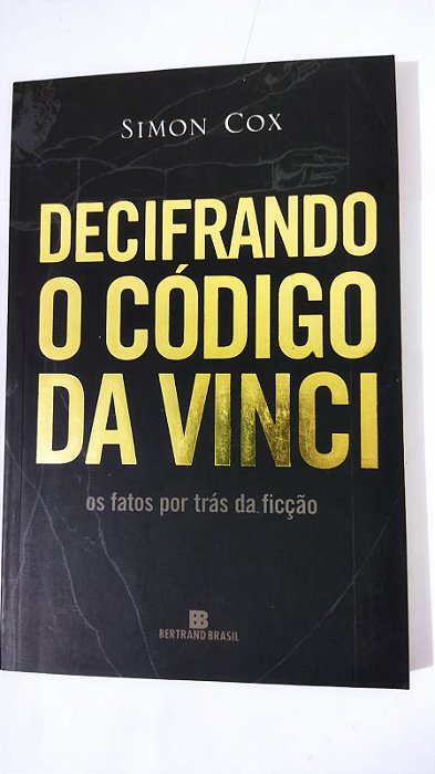 DECIFRANDO O CÓDIGO DA VINCI - Simon Cox