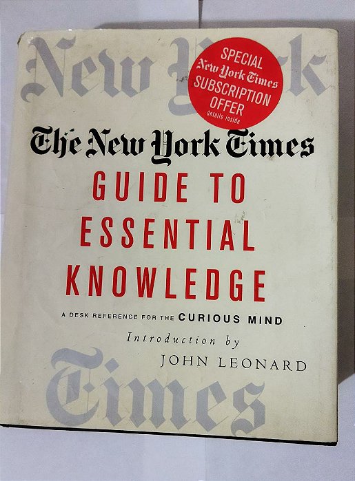 The New York Times Guide to Essential Knowledge - John Leonard (Inglês)
