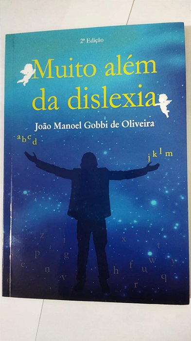 Muito Alem Da Dislexia - João Manoel Gobbi De Oliveira