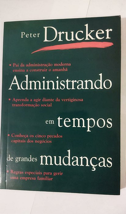 Administrando Em Tempos De Grandes Mudanças - Peter Drucker