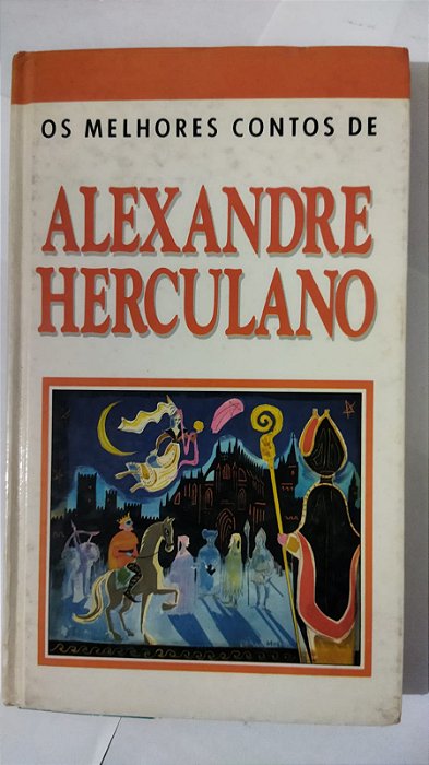 Os Melhores Contos De Alexandre Herculano