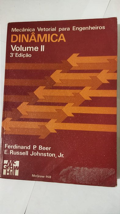 Mecânica Vetorial Para Engenheiros - Dinâmica - ( Vol. II ) - Ferdinand P. Beer