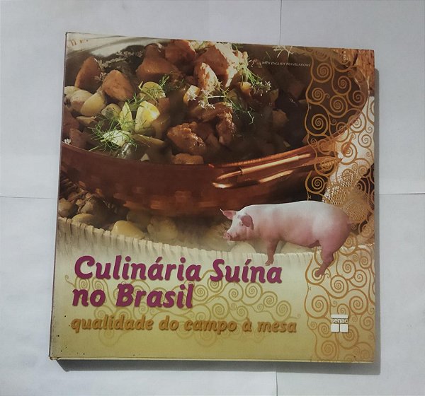 Culinaria Suina No Brasil. Qualidade Do Campo A Mesa - Vários Autores