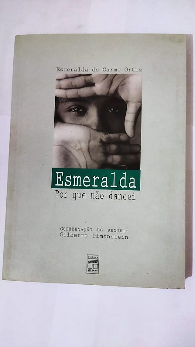 Esmeralda: Por Que Nao Dancei - Esmeralda Do Carmo Ortiz