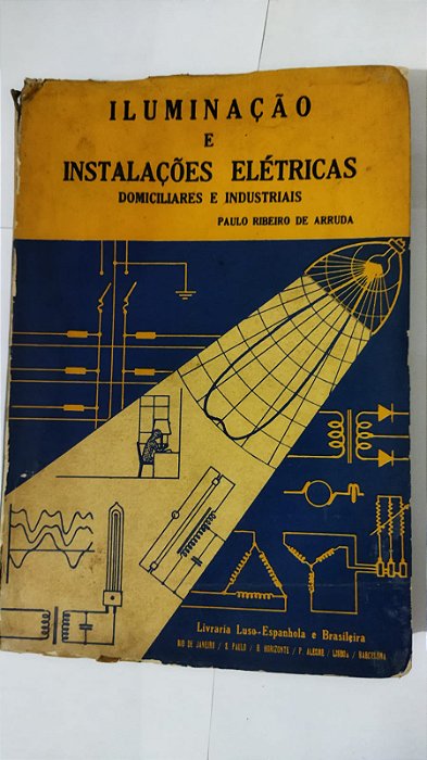 Iluminação e Instalações Elétricas - Paulo Ribeiro De Arruda