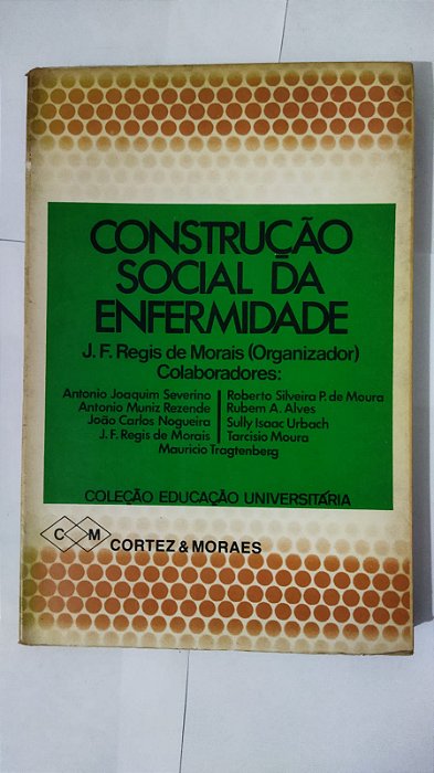 Construção Social Da Enfermidade - J. F. Regis De Morais