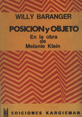 Posicion y objeto en la obra de Melanie Klein - Willy Baranger (marcas) - Em Espanhol