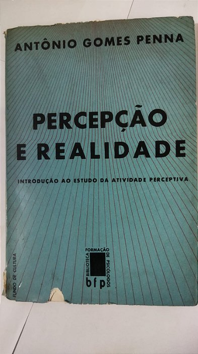 Percepção e Realidade - Antônio Gomes Penna (Marcas)