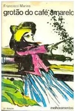 Grotão Do Café Amarelo - Francisco Marins - 4ed.