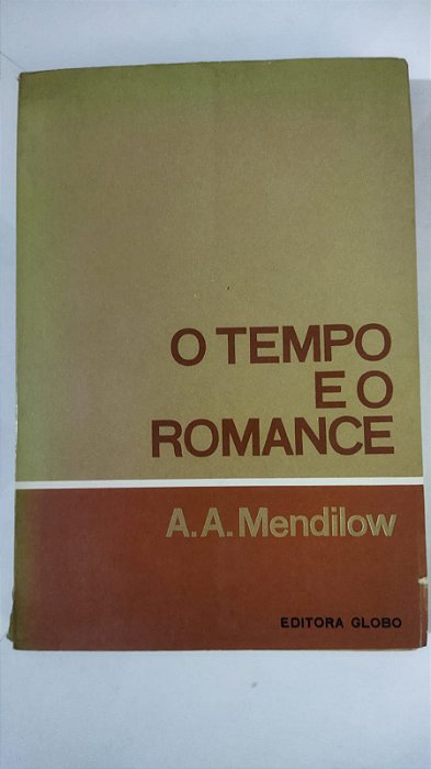 O Tempo e o Romance - A. A. Mendilow