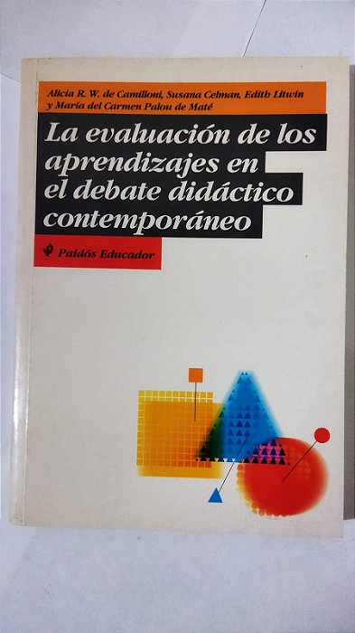 La evaluacion de los aprendizajes en el debate didactico contemporaneo - A. W. Camillioni (Espanhol)