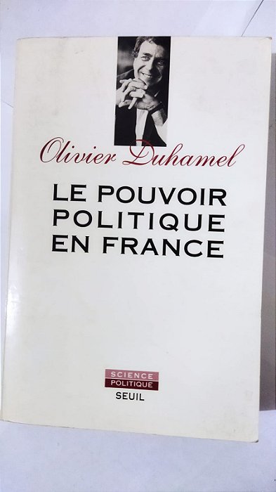 Pouvoir politique en France - Olivier Duhamel (francês)