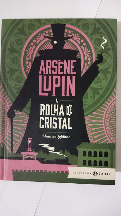 Arséne Lupin - A rolha de cristal -  Maurice Leblanc
