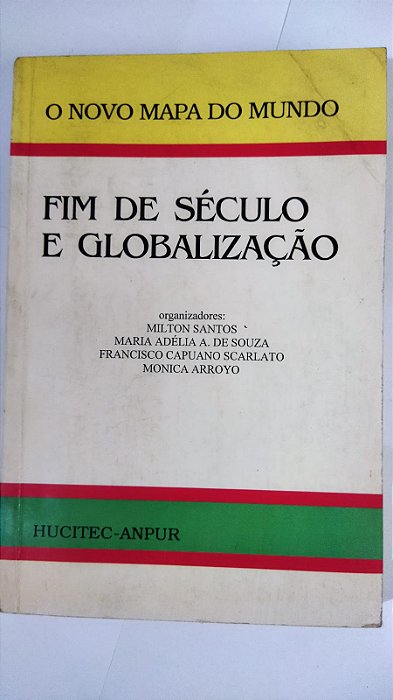 Fim Do Século e Globalização - Milton Santos