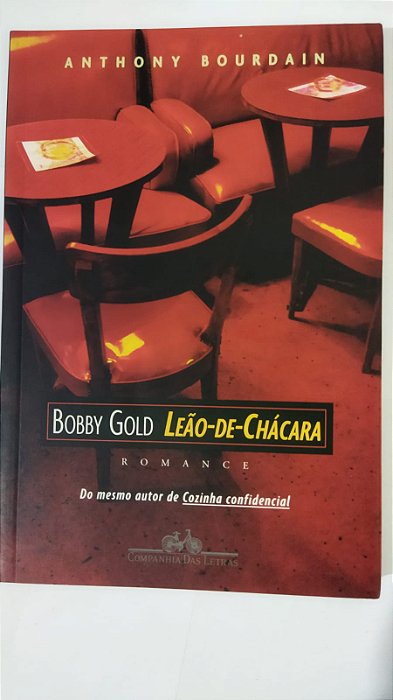 Bobby Gold: leão-de-chácara - Anthony Bourdain