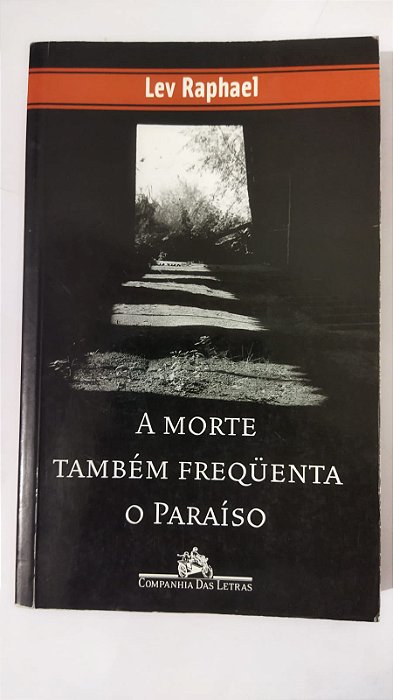 A Morte Também Freqüenta O Paraíso - Lev Raphael