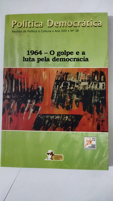 politica democratica 2014 - 1964 O Golpe e a Luta Pela Democracia