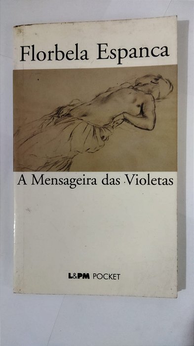 A Mensageira Das Violetas - Florbela Espanca