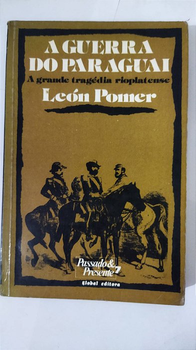 A Guerra Do Paraguai - León Pomer