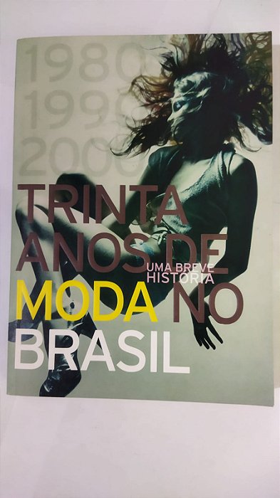 Trinta Anos De Moda No Brasil - Ricardo Feldman