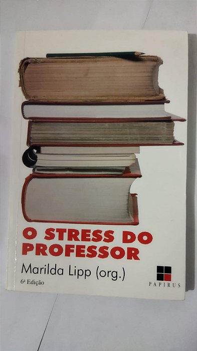 O Stress do Professor - Marilda Lipp