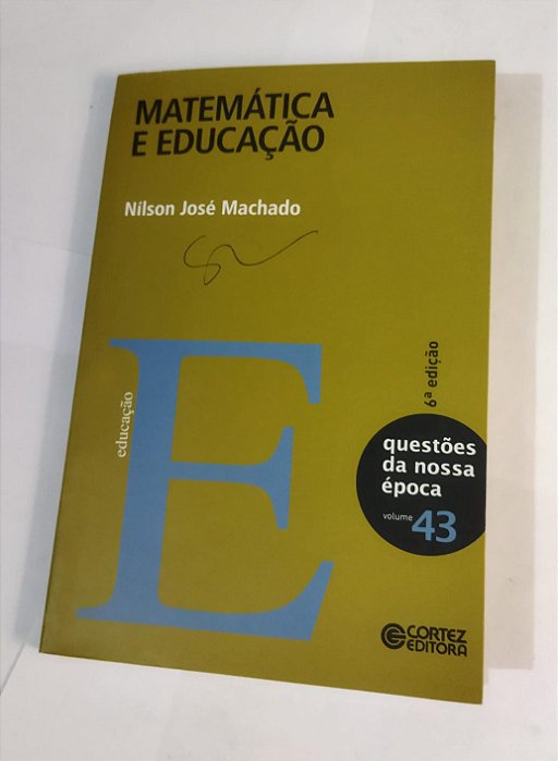 Matemática e educação - Nílson José Machado (Marcas)