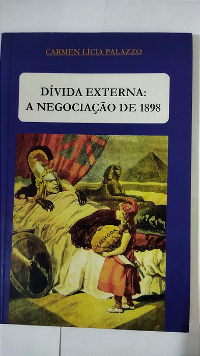 Dívina Externa: A Negociação de 1898 - Carmen Lícia Palazzo