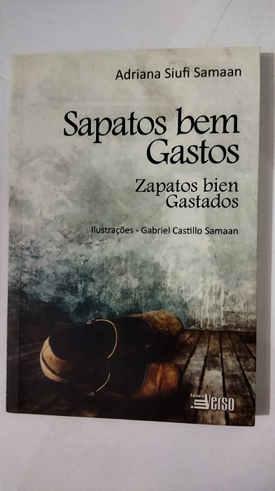 Sapatos bem Gastos - Zapatos bien Gastados - Adriana Siufi Samaan (Portugues/Espanhol)