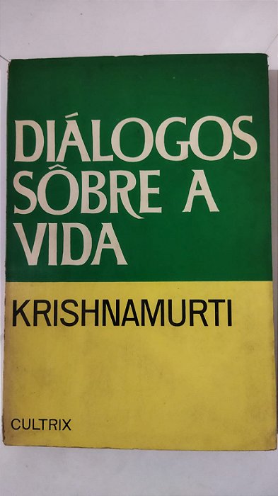 Diálogos Sobre a Vida - Krishnamurti