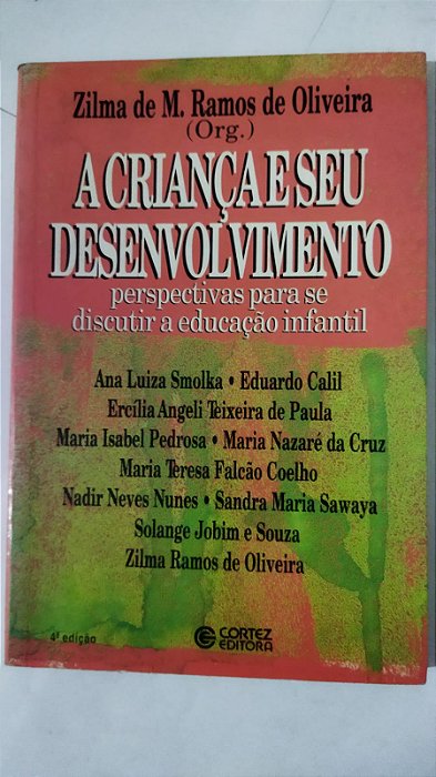 A Criança E Seu Desenvolvimento - Zilma de M. Ramos de Oliveira