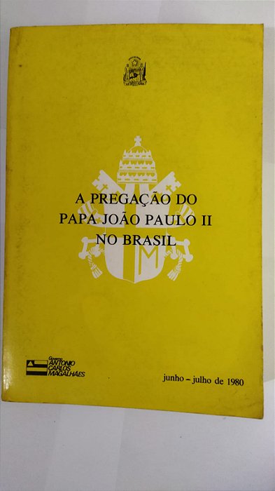 Pregação do Papa João Paulo II No Brasil