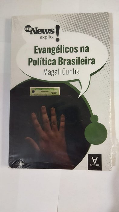 MyNews Explica - Evangélicos na Política Brasileira - Magali Cunha