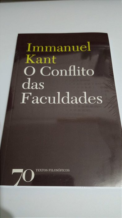 O Conflito das Faculdades - Immanuel Kant