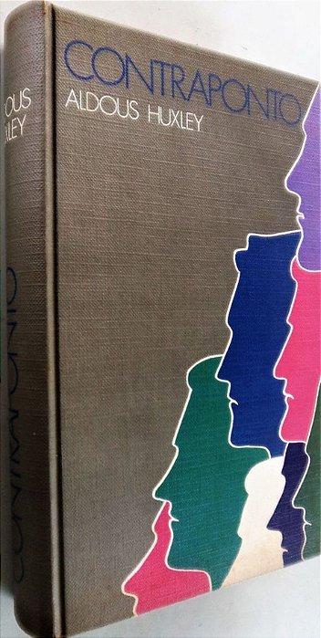 Contraponto - Aldous Huxley - Ed. Círculo do livro