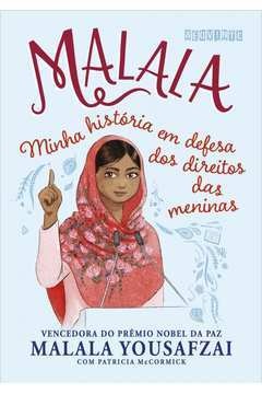 Malala minha história em defesa dos direitos das meninas - Malala Yousafzai