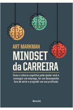 Mindset da carreira - Art Markman