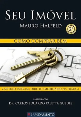 Seu imóvel - Como comprar bem - Mauro Halfeld - 2 ed.