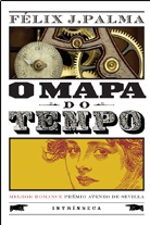 O Mapa do tempo - Félix J. Palma