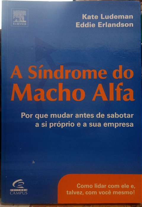 A Síndrome do Macho Alfa - Kate Luderman