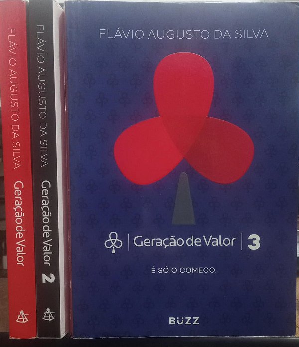 Trilogia Geração de valor 1, 2, 3 - Flávio Augusto da Silva